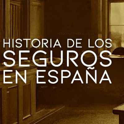 historia de los seguros en españa